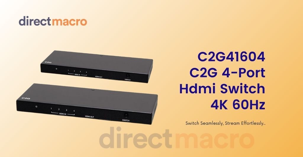 C2G41604 C2G 4-Port Hdmi Switch 4K 60Hz | Direct Macro