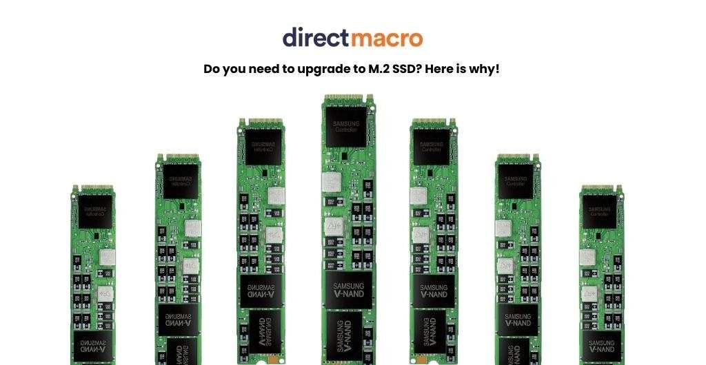 Do you need to upgrade to M.2 SSD Here is why | Direct Macro